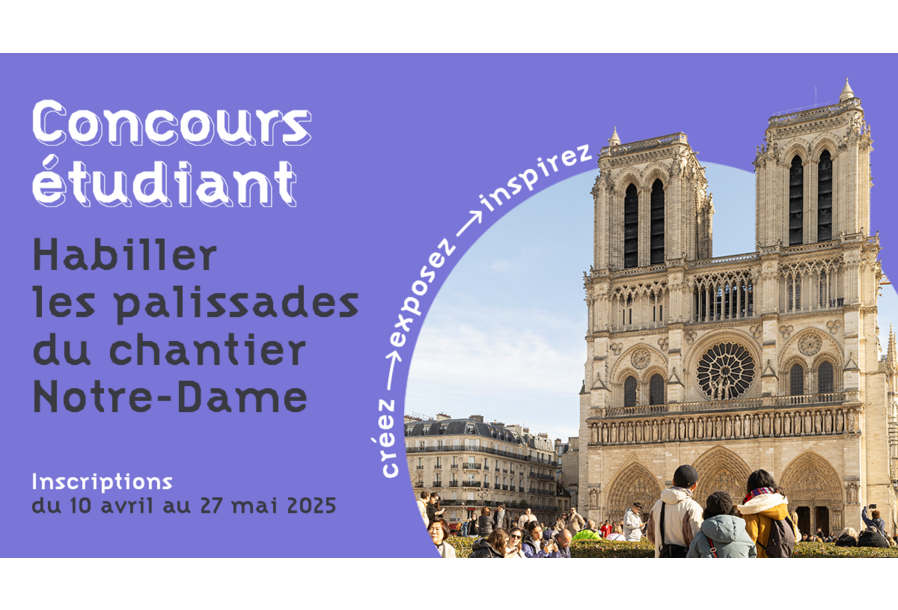 Concours étudiant | Habiller les palissades du chantier Notre-Dame