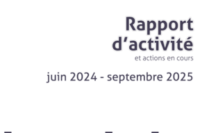 Rapport d'activité et actions en cours de juin 2024 à septembre 2025 | 1